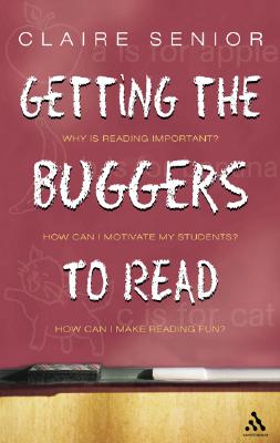 Getting the Buggers to Read - Senior, Claire
