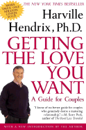 Getting the Love You Want: A Guide for Couples
