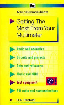 Getting the Most from Your Multimeter - Penfold, R. A.