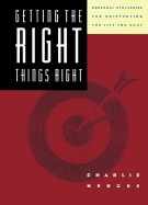 Getting the Right Things Right - Hedges, Charlie