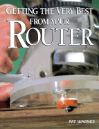 Getting the Very Best from Your Router