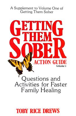 Getting Them Sober Action Guide - Drews, Toby Rice