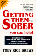 Getting Them Sober: You Can Help!