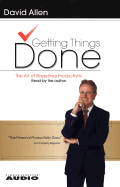 Getting Things Done: The Art of Stress-Free Productivity