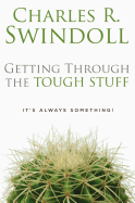 Getting Through the Tough Stuff: It's Always Something!