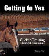 Getting to Yes: Clicker Training for Improved Horsemanship