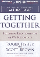 Getting Together: Building Relationships as We Negotiate