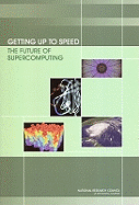 Getting Up to Speed: The Future of Supercomputing