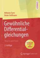 Gew�hnliche Differentialgleichungen: Theorie und Praxis - vertieft und visualisiert mit Maple�