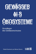 Gew?sser als ?kosysteme: Grundlagen des Gew?sserschutzes