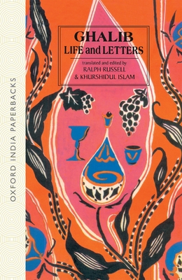 Ghalib: 1797-1869: Life and Letters - Russell, Ralph (Translated by), and Islam, Khurshidul (Translated by)
