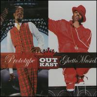 Ghettomusick/Prototype - OutKast