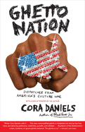 Ghettonation: Dispatches from America's Culture War