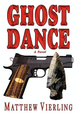 Ghost Dance - Vierling, Matthew