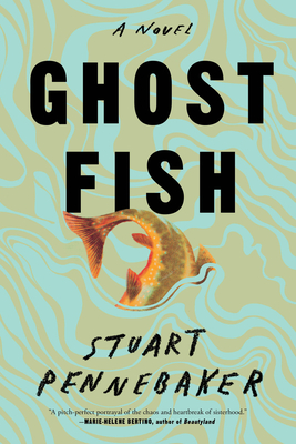 Ghost Fish - Pennebaker, Stuart