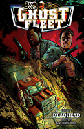 Ghost Fleet Volume 1 Deadhead