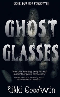 Ghost Glasses - Goodwin, Rikki