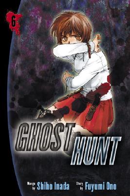 Ghost Hunt: Volume 6 - Inada, Shiho, and Ono, Fuyumi, and Loo, Egan (Translated by)