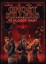 Ghost Killers vs. Bloody Mary