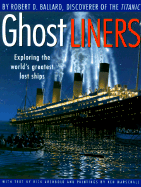 Ghost Liners: Exploring the World's Greatest Lost Ships