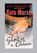 Ghost of a Chance