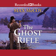Ghost Rifle: A Novel of America's Last Frontier