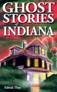 Ghost Stories of Indiana