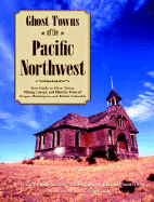 Ghost Towns of the Pacific Northwest