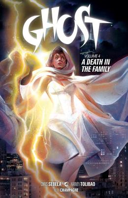 Ghost Volume 4: A Death In The Family - Sebela, Chris