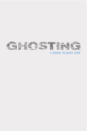 Ghosting: A Double Life