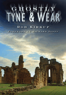 Ghostly Tyne and Wear
