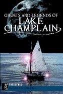 Ghosts and Legends of Lake Champlain