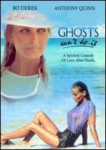 Ghosts Can't Do It