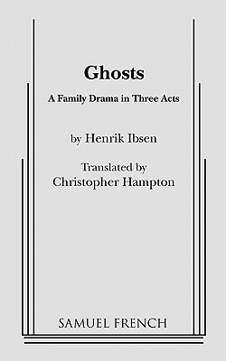 Ghosts (Hampton, Trans.) - Hampton, Christopher, and Ibsen, Henrik