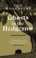 Ghosts in the Hedgerow: A hedghog whodunnit