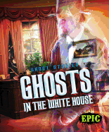Ghosts in the White House