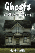 Ghosts of Clinton County