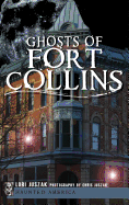 Ghosts of Fort Collins