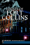 Ghosts of Fort Collins