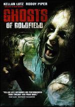 Ghosts of Goldfield