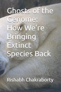 Ghosts of the Genome: How We're Bringing Extinct Species Back
