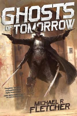 Ghosts of Tomorrow - Fletcher, Michael R