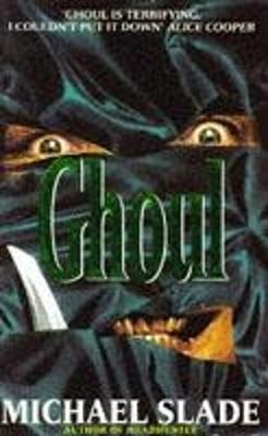 Ghoul - Slade, Michael