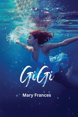 Gi Gi - Frances, Mary
