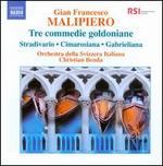 Gian Francesco Malipiero: Tre Commedie Goldoniane