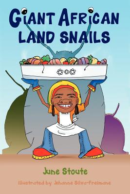 Giant African Land Snails - Stoute, June, and Silva-Freimane, Jehanne