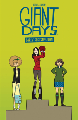 Giant Days: Early Registration - 