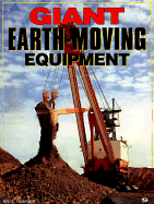 Giant earth-moving equipment