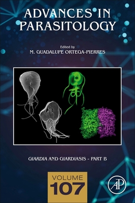 Giardia and Giardiasis - Part B - Ortega-Pierres, M.Guadalupe (Volume editor)