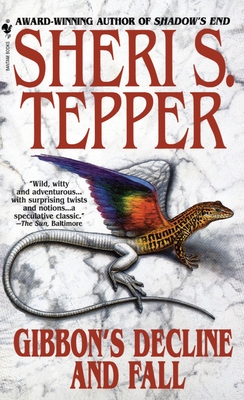 Gibbon's Decline and Fall - Tepper, Sheri S